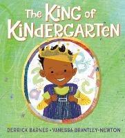 The King of Kindergarten - Derrick Barnes - cover