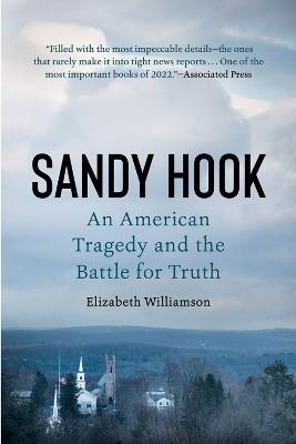 Sandy Hook: An American Tragedy and the Battle for Truth - Elizabeth Williamson - cover