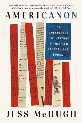 Americanon: An Unexpected U.S. History in Thirteen Bestselling Books - Jess McHugh - cover