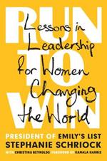 Run To Win: Lessons in Leadership for Women Changing the World