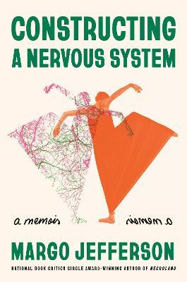 Constructing a Nervous System: A Memoir - Margo Jefferson - cover