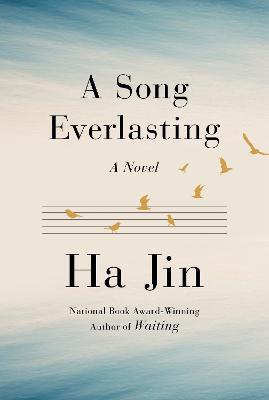 A Song Everlasting: A Novel - Ha Jin - cover
