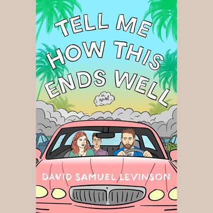 Tell Me How This Ends Well