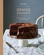 Food52 Genius Desserts: 100 Recipes That Will Change the Way You Bake