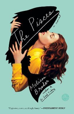 The Pisces: A Novel - Melissa Broder - cover