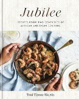 Jubilee: Recipes from Two Centuries of African American Cooking: A Cookbook - Toni Martin - cover