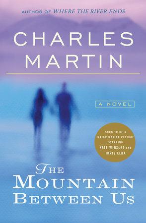 The Mountain Between Us (Movie Tie-In) - Charles Martin - cover