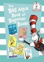 The Big Aqua Book of Beginner Books