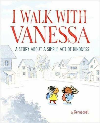 I Walk with Vanessa: A Story About a Simple Act of Kindness - Kerascoet - cover
