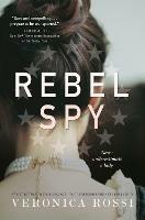 Rebel Spy   - Veronica Rossi - cover