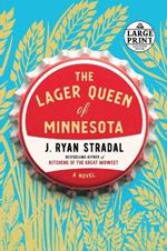The Lager Queen of Minnesota: A Novel
