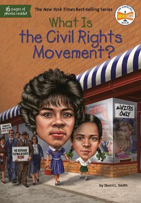 What Is the Civil Rights Movement? - Sherri L. Smith,Who HQ - cover