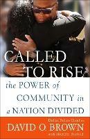 Called to Rise: The Power of Community in a Nation Divided