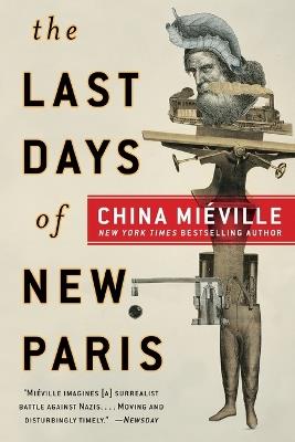 The Last Days of New Paris: A Novel - China Miéville - cover