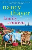 Family Reunion: A Novel - Nancy Thayer - cover