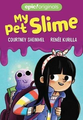 My Pet Slime - Courtney Sheinmel - cover