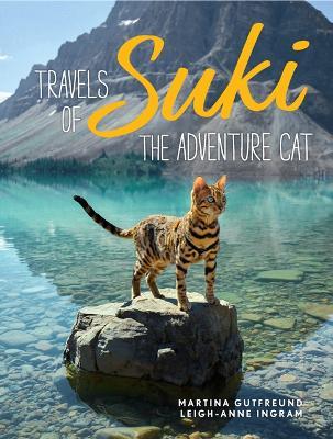 Travels of Suki the Adventure Cat - Martina Gutfreund,Leigh-Anne Ingram - cover