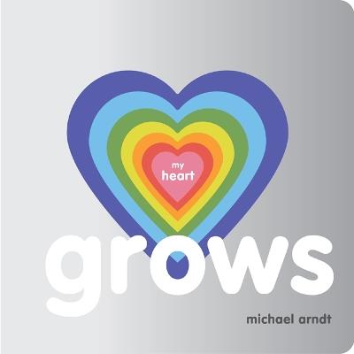 My Heart Grows - Michael Arndt - cover