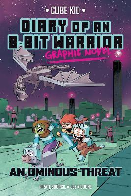 Diary of an 8-Bit Warrior Graphic Novel: An Ominous Threat - Pirate Sourcil - cover