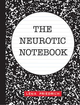The Neurotic Notebook - Lena Friedrich - cover