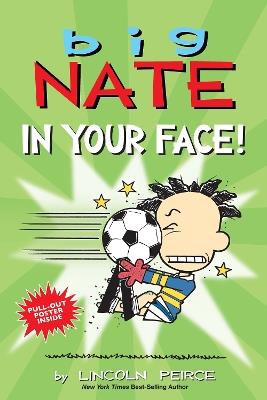 Big Nate: In Your Face! - Lincoln Peirce - cover