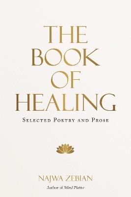 The Book of Healing: Selected Poetry and Prose - Najwa Zebian - cover