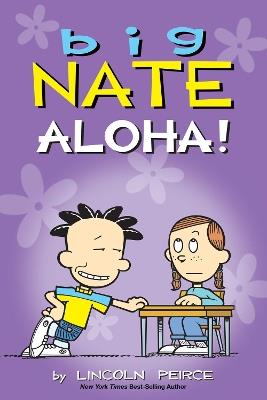 Big Nate: Aloha! - Lincoln Peirce - cover