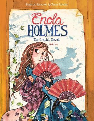 Enola Holmes: The Graphic Novels: The Case of the Peculiar Pink Fan, The Case of the Cryptic Crinoline, and The Case of Baker Street Station - Serena Blasco - cover