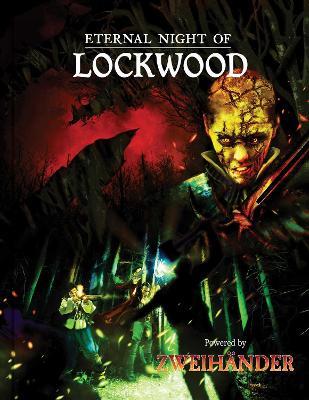Eternal Night of Lockwood: Adventure for ZWEIHANDER RPG - James Introcaso - cover