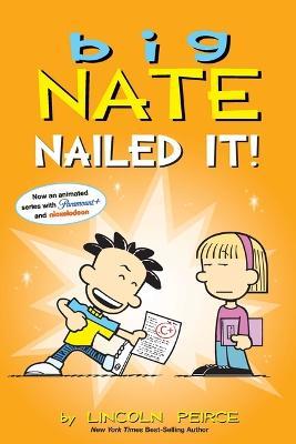 Big Nate: Nailed It! - Lincoln Peirce - cover