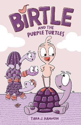 Birtle and the Purple Turtles - Tara J. Hannon - cover