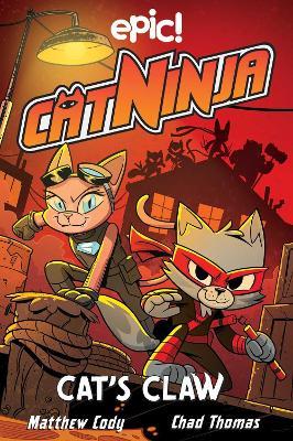 Cat Ninja: Cat's Claw - Matthew Cody,Jadzia Axelrod,Dan Nordskog - cover