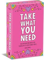 Take What You Need: An Affirmation Deck for Tuning in to Your Inner Voice