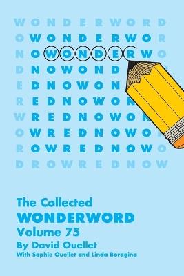 Collected Wonderword Volume 75 - David Ouellet - cover