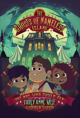 The Ghosts of Nameless Island: The Boy Who Could Fly: Vol. 2 Volume 2 - Carly Anne West - cover