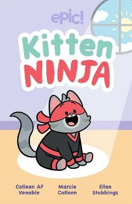 Kitten Ninja - Colleen AF Venable,Marcie Colleen - cover