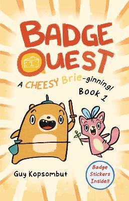 Badge Quest: A Cheesy Brie-ginning! - Guy Kopsombut - cover