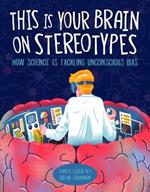This Is Your Brain On Stereotypes: How Science is Tackling Unconscious Bias