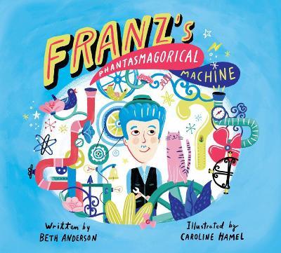Franz's Phantasmagorical Machine - Beth Anderson - cover