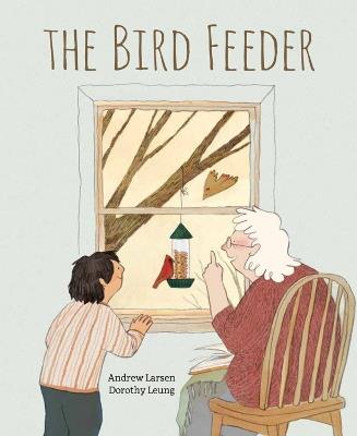 The Bird Feeder - Andrew Larsen - cover
