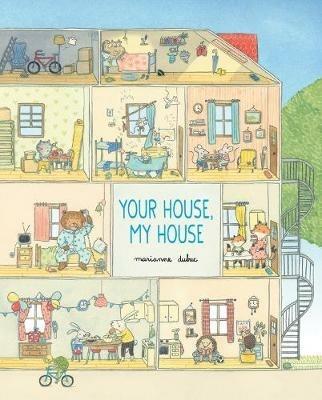 Your House, My House - Marianne Dubuc - cover