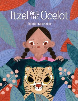 Itzel And The Ocelot - Rachel Katstaller - cover