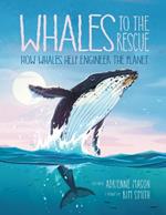 Whales To The Rescue: How Whales Help Engineer the Planet