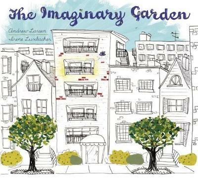 The Imaginary Garden - Andrew Larsen - cover