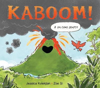 Kaboom! A Volcano Erupts - Jessica Kulekjian - cover