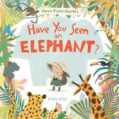 Have You Seen An Elephant? - Elina Ellis - cover