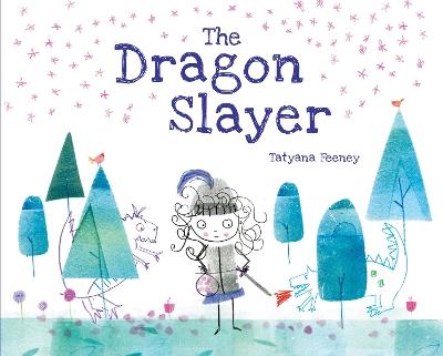 The Dragon Slayer - Tatyana Feeney - cover