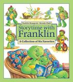 Storytime with Franklin: A Collection of Six Favorites