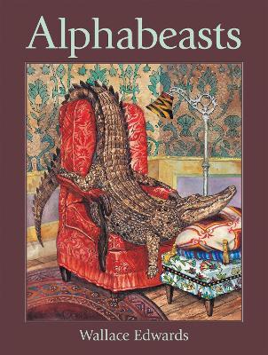 Alphabeasts - Wallace Edwards - cover