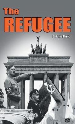 The Refugee - Anna Bruic - cover